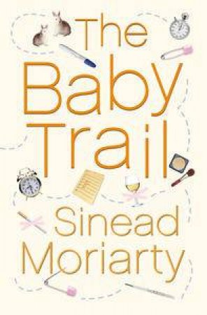 The Baby Trail by Sinead Moriarty