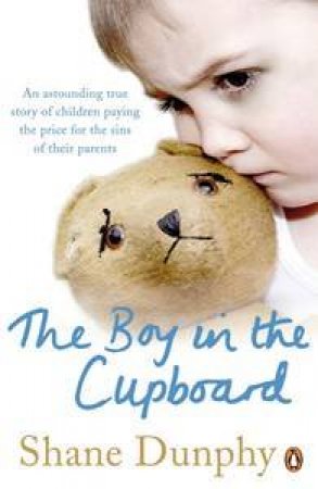 Boy in the Cupboard by Shane Dunphy