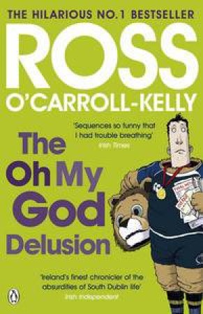 The Oh My God Delusion by Kelly-Ross O'Carroll