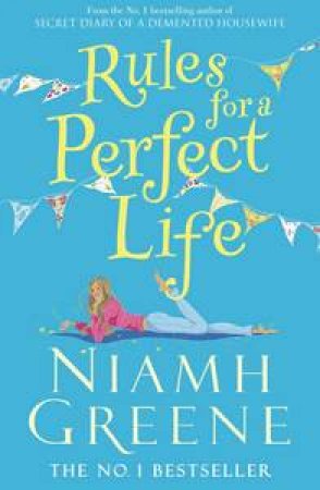 Rules For A Perfect Life by Niamh Greene