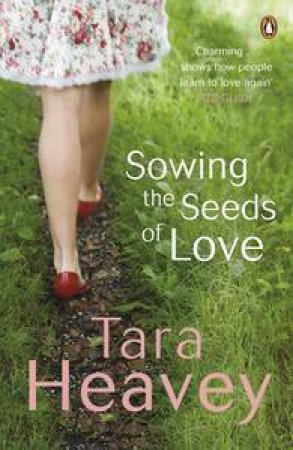 Sowing the Seeds of Love by Tara Heavey