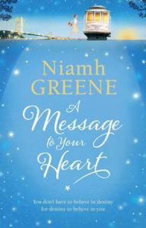 A Message to Your Heart by Niamh Greene