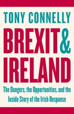 Brexit and Ireland by Tony Connelly