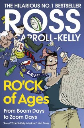 RO'CK Of Ages by Ross O'Carroll-Kelly