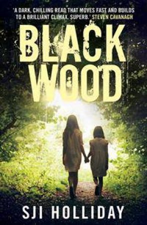 Black Wood by S J I Holliday