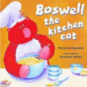 Boswell The Kitchen Cat by Marjorie Newman & Suzanne Watts