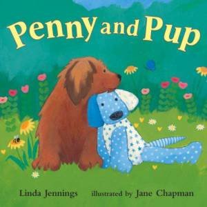 Penny And Pup by Linda Jennings & Jane Chapman