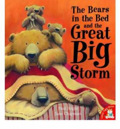 The Bears in the Bed and the Great Big Storm by Paul Bright