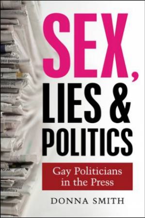 Sex, Lies & Politics by Donna Smith