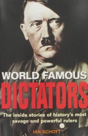 World Famous: Dictators by Ian Schott