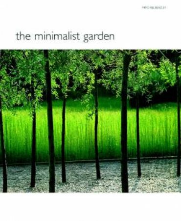 The Minimalist Garden by Christopher Bradley-Hole