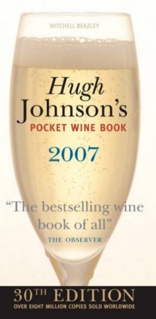 Hugh Johnson's Pocket Wine Book 2007 by Hugh Johnson