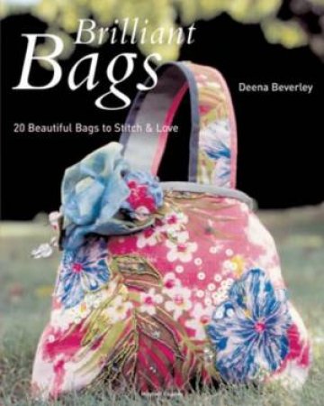 Brilliant Bags by Deena Beverley