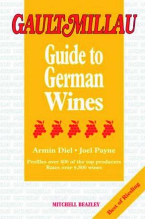 Gault Millau Guide To German Wines by Diel, A & Payne, J