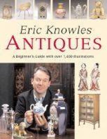 Eric Knowles Antiques by Eric Knowles