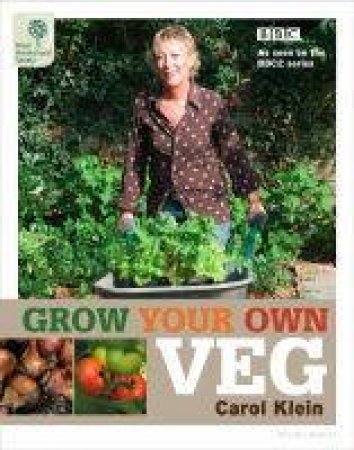 Royal Horticulture Society: Grow Your Own Veg by Carol Klein