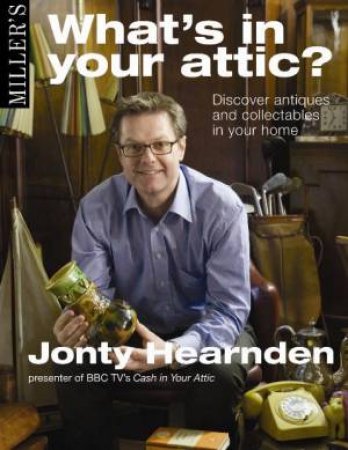 What's in Your Attic? by Jonty Hearnden