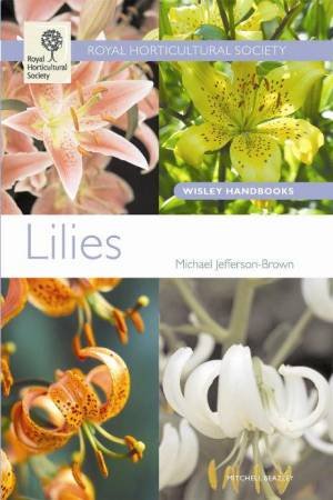 RHS Wisley Handbook: Lilies by Michael Jefferson-Brown