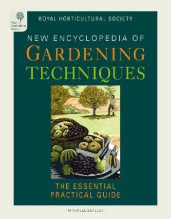 RHS New Encyclopedia of Gardening Techniques by Royal Horticultural Society