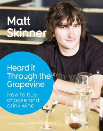 Heard it Through the Grapevine by Matt Skinner