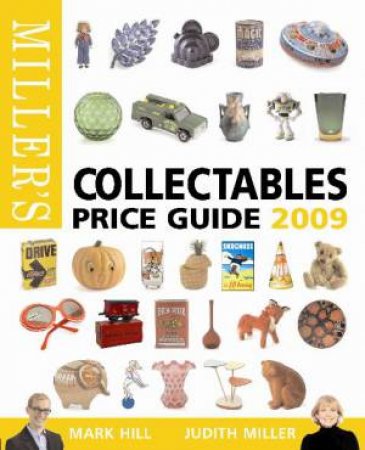 Miller's Collectables Price Guide 2009 by Judith Miller