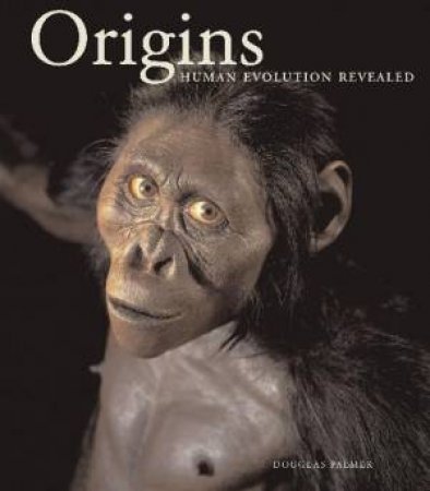 Origins: Human revolution revealed by Douglas Palmer