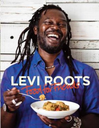 Food for Friends by Levi Roots