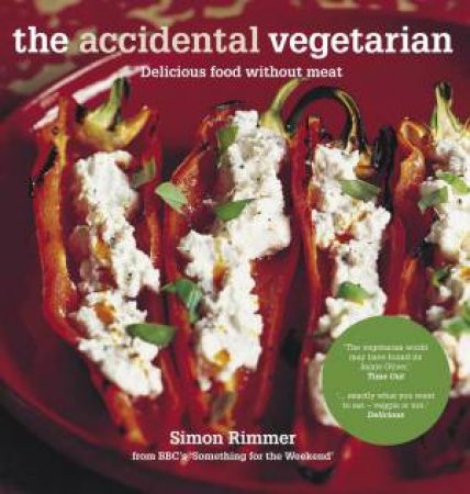 The Accidental Vegetarian by Simon Rimmer