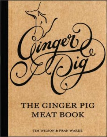 The Ginger Pig Meat Book by Tim; Warde, Fran Wilson