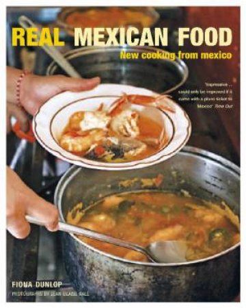 Real Mexican Food by Fiona Dunlop