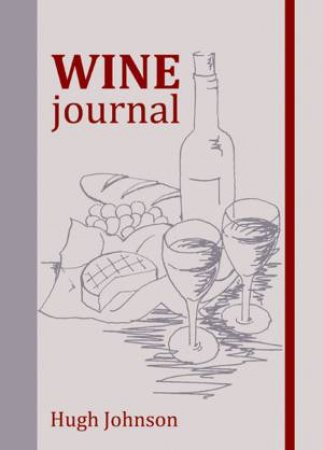 Hugh Johnson's Wine Journal by Hugh Johnson