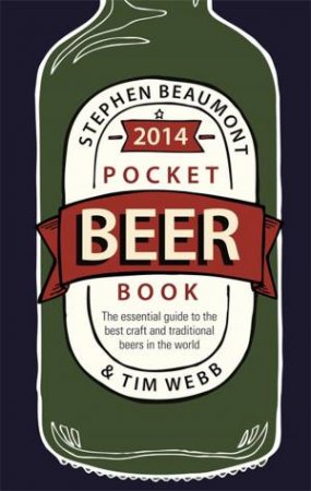 Pocket Beer Book 2014 by Stephen Beaumont & Tim Webb