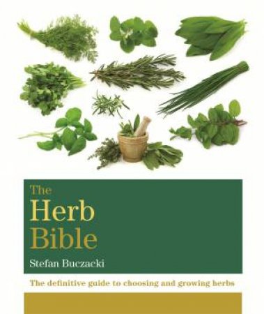 The Herb Bible by Stefan Buczacki