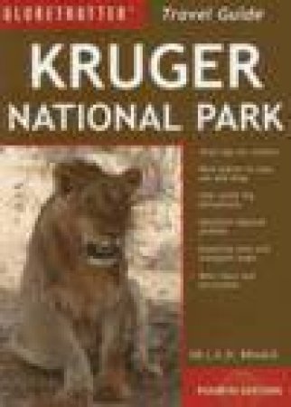 Globetrotter Travel Guide: Kruger National Park by L E O Braack