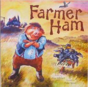 Little Bee: Farmer Ham by Alec Sillifant