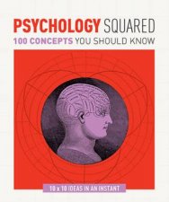 Psychology Squared 100 Concepts You Should Know