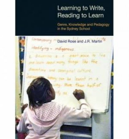 Learning to Write, Reading to Learn by David et al Rose