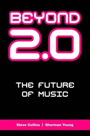 Beyond 2.0 by Steve Collins & Sherman Young