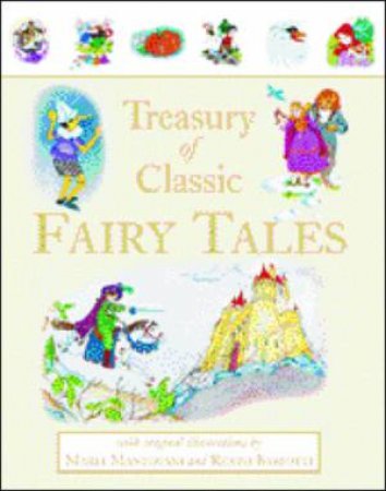 Treasury Of Classic Fairy Tales by Maria Mantovani & Renzo Barsotti