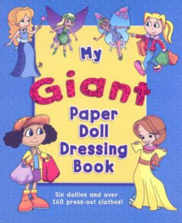 My Giant Paper Doll Dressing Book by Unknown