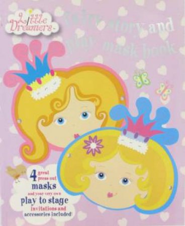 Little Dreamers: Fairy Story & Play Mask Book by Various