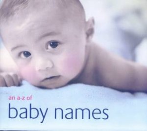 An A-Z Of Baby Names by Various