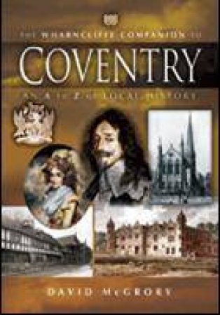 The Wharncliffe Companion to Coventry by MCGRORY DAVID