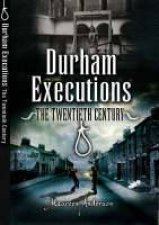 Durham Executions the Twentieth Century