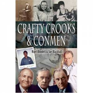 Crafty Crooks and Conmen by BLUNDELL NIGEL & BLACKHALL SUE