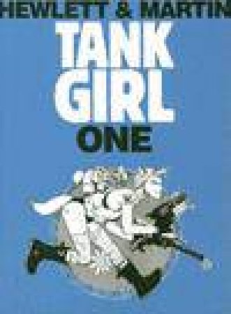 Tank Girl 01, Remastered Ed by Alan Martin