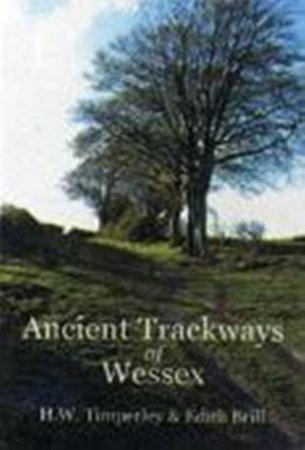 Ancient Trackways of Wessex by H W TIMPERLEY