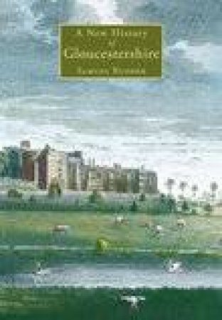 New History of Gloucestershire by SAMUEL RUDDER