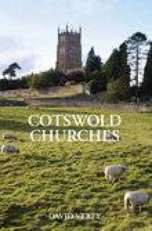 Cotswold Churches by DAVID VEREY