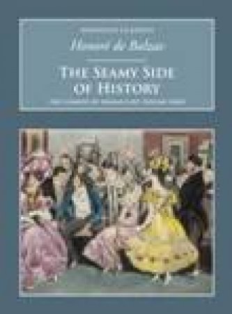 Seamy Side Of History - Vol XXXII by Honore De Balzac